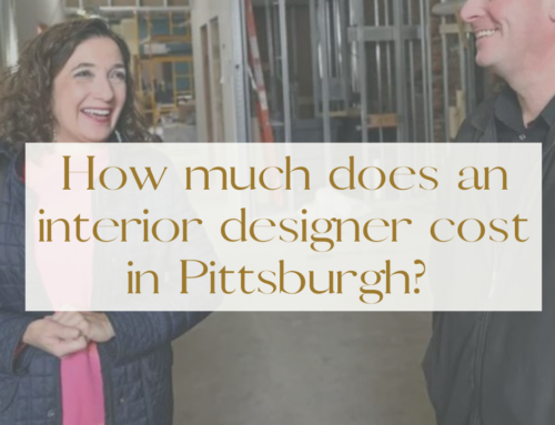 How Much Does an Interior Designer Cost? | Interior Designer in Pittsburgh